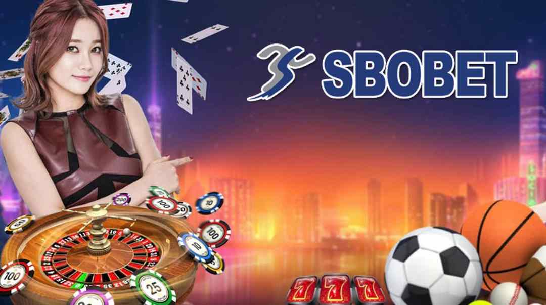 Sbobet - Nhà cái hàng đầu chuyên cung cấp các loại hình cá cược giải trí